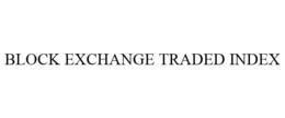 BLOCK EXCHANGE TRADED INDEX