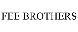 FEE BROTHERS