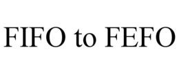 FIFO TO FEFO