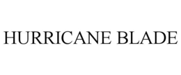 HURRICANE BLADE