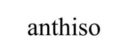 ANTHISO