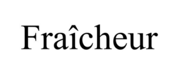 FRAÎCHEUR