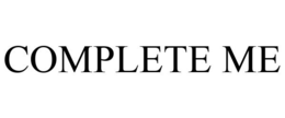 COMPLETE ME