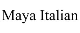 MAYA ITALIAN