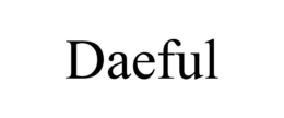 DAEFUL