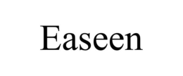 EASEEN