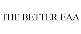 THE BETTER EAA
