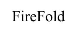 FIREFOLD