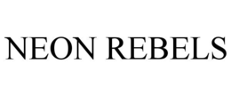 NEON REBELS