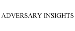 ADVERSARY INSIGHTS