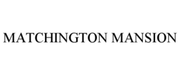 MATCHINGTON MANSION