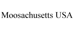 MOOSACHUSETTS USA