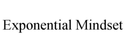 EXPONENTIAL MINDSET