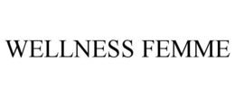 WELLNESS FEMME