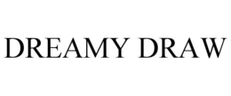 DREAMY DRAW