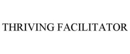 THRIVING FACILITATOR