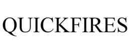 QUICK FIRES