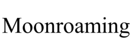 MOONROAMING