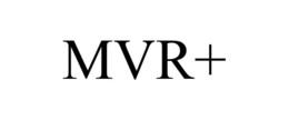 MVR+