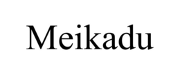 MEIKADU