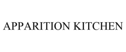 APPARITION KITCHEN