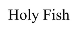 HOLY FISH