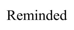 REMINDED