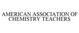 AMERICAN ASSOCIATION OF CHEMISTRY TEACHERS