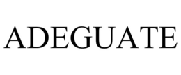 ADEGUATE