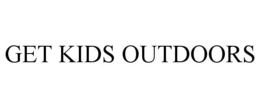 GET KIDS OUTDOORS