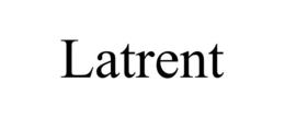 LATRENT