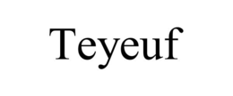 TEYEUF