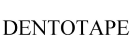 DENTOTAPE