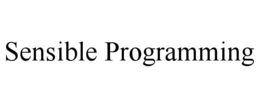 SENSIBLE PROGRAMMING