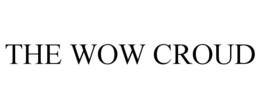 THE WOW CROUD
