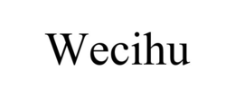 WECIHU