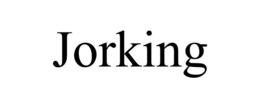 JORKING