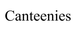 CANTEENIES