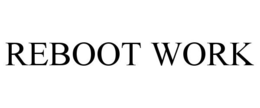 REBOOT WORK