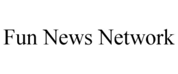 FUN NEWS NETWORK