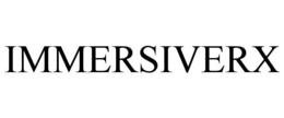 IMMERSIVERX