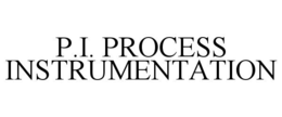 P.I. PROCESS INSTRUMENTATION