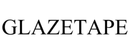 GLAZETAPE