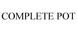 COMPLETE POT