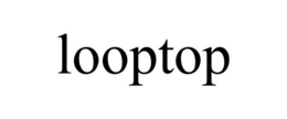 LOOPTOP