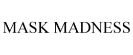 MASK MADNESS
