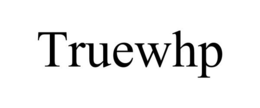 TRUEWHP