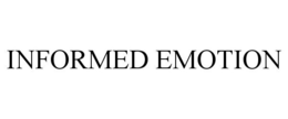 INFORMED EMOTION