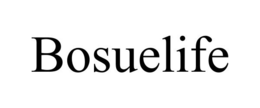 BOSUELIFE