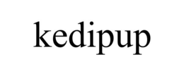 KEDIPUP